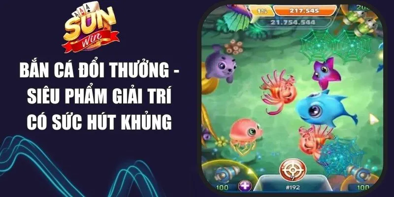 Bắn Cá Đổi Thưởng