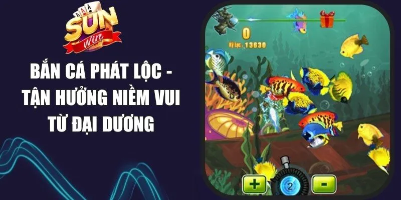 Bắn Cá Phát Lộc