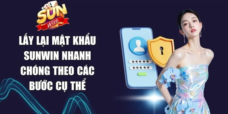 Lấy Lại Mật Khẩu Sunwin