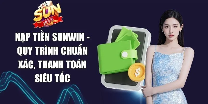 Nạp Tiền Sunwin