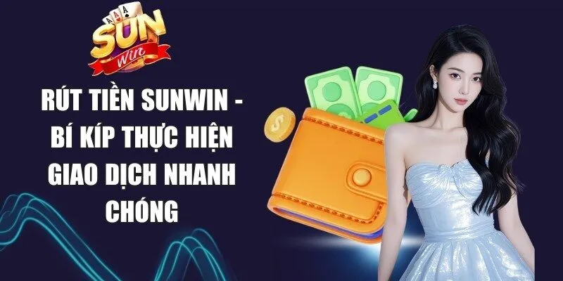 Rút Tiền Sunwin