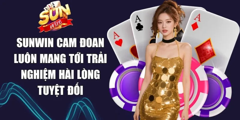 Sunwin | Link Tải Sun Win Chính Thức Không Bị Chặn 03/2026 15 Sunwin Sunwin cam đoan luôn mang tới trải nghiệm hài lòng tuyệt đối